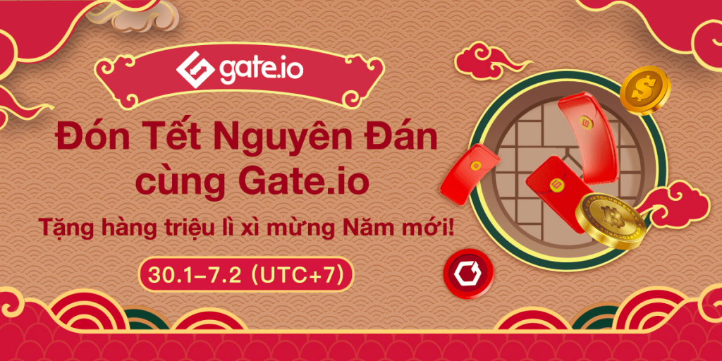 Celebrate Lunar New Year with Gate.io - Give away millions of "red envelopes" to celebrate the new year