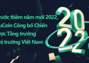 On the eve of the new year 2022, KuCoin announces the Vietnam market growth strategy
