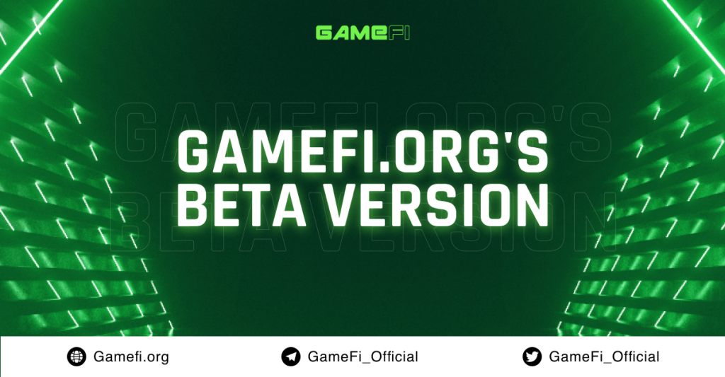 Gamefi.org announces the Beta version with many brand new updates