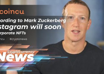 According to Mark Zuckerberg, Instagram will quickly include NFTs | News 17 | Mar 2022 Crypto News