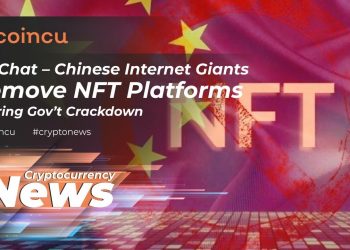 WeChat – Chinese Internet Remove NFT Platforms Fearing Gov’t Crackdown | 22 Mar 2022 | Crypto New 5 WeChat – Chinese Internet Remove NFT Platforms Fearing Gov’t Crackdown | 22 Mar 2022 | Crypto New