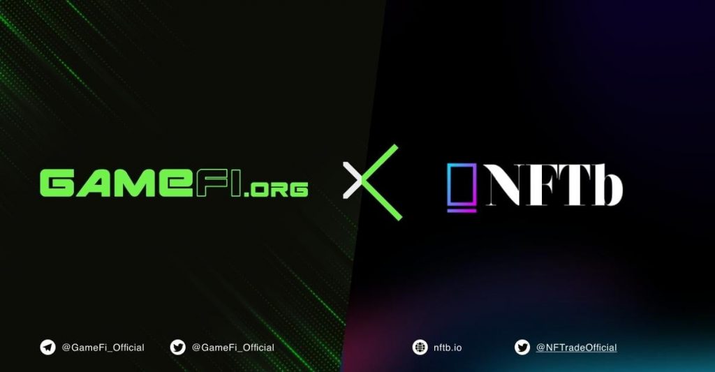 GameFi.org x NFTB partners to enhance the market experience for NFT owners