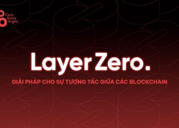 Learn more about LayerZero - Solution for interoperability between Blockchains