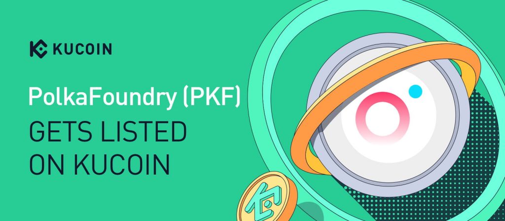 PolkaFoundry (PKF) Listed on KuCoin