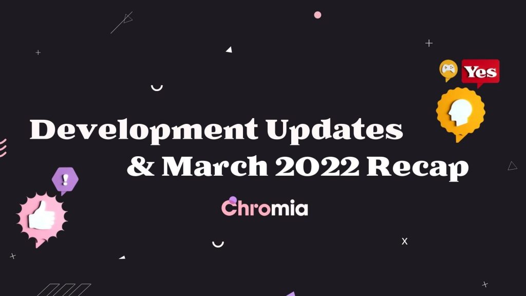 Summary of important news about Chromia (CHR) in March 2022