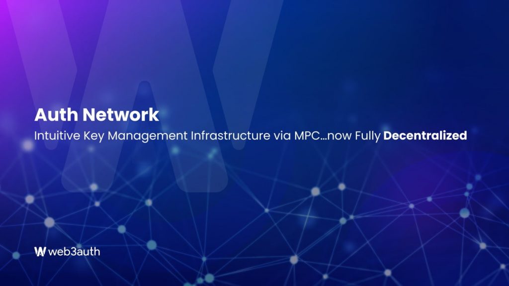 Web3Auth launches Auth Network, the future of Web3 authentication