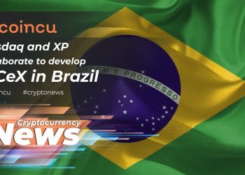 Nasdaq and XP collaborate to build a CeX in Brazil | Latest News 13 May 2022 | Crypto New