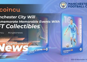 Manchester City Will Commemorate Memorable Events With NFT Collectibles | 22 May 2022 | Crypto News