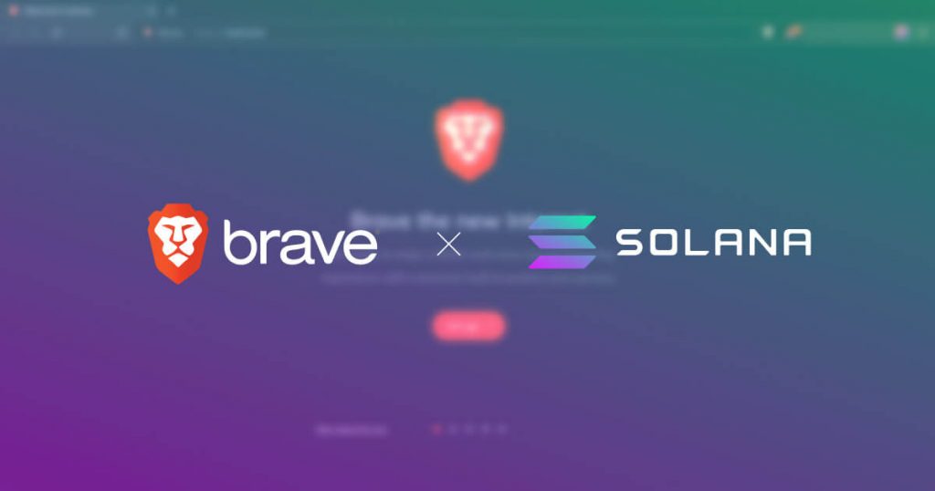 The brave browser officially integrates with the Solana blockchain