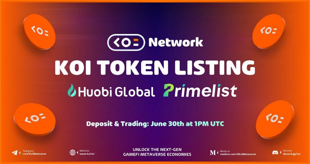 Koi Network (KOI) is listed on HuobiGlobal Primelist