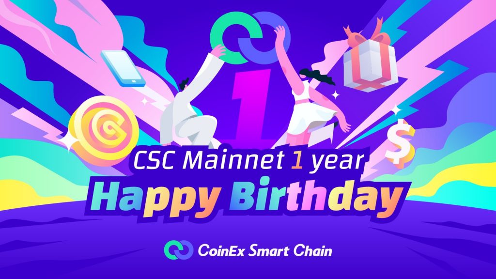 CoinEx organizes a series of special events to celebrate the first anniversary of CoinEx Smart Chain (CSC)