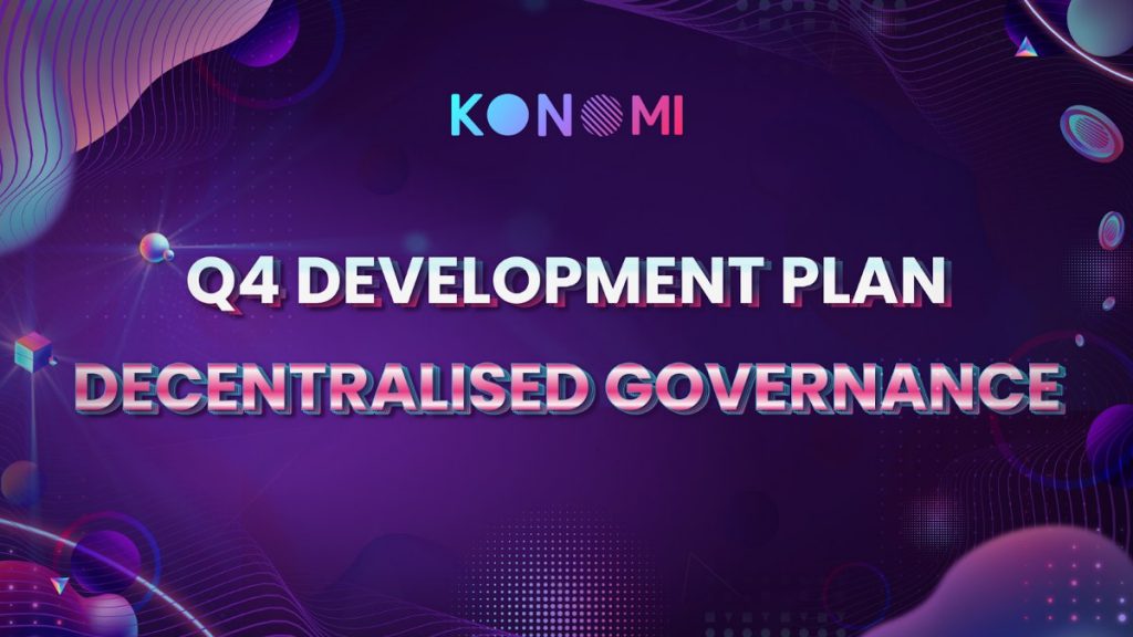 Konomi Fourth Quarter Development Plan - Decentralized Governance