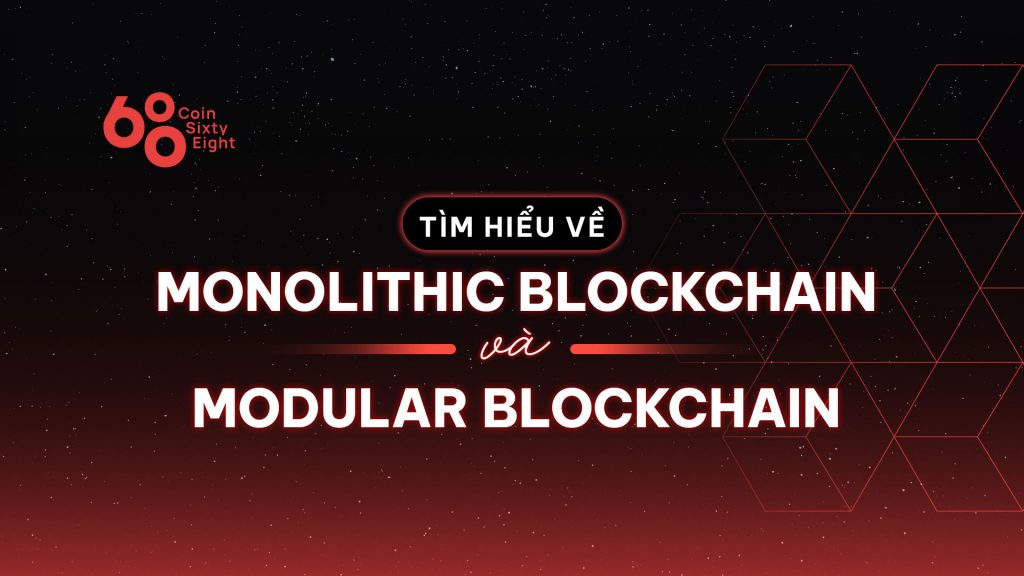 Discover the Monolithic Blockchain and the Modular Blockchain