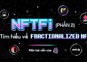 NFTFi (Part 2): Fractional NFT - Fragmented NFT