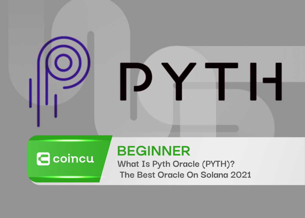 What is Pyth Oracle (PYTH)?  Best Oracle on Solana 2021