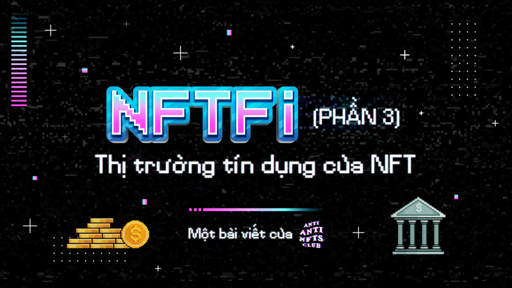 NFTFi (Part 3): credit projects with NFT