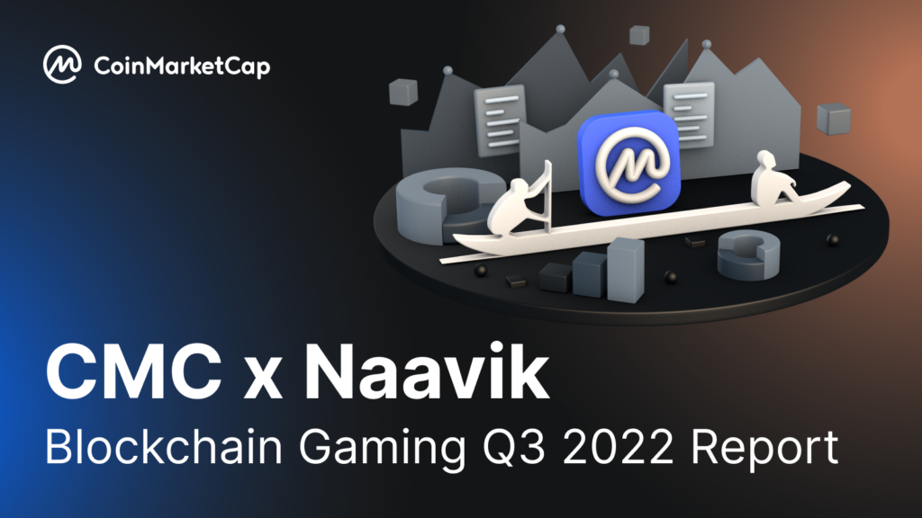 Blockchain Game Market Report 2022 - CoinMarketCap x Navik