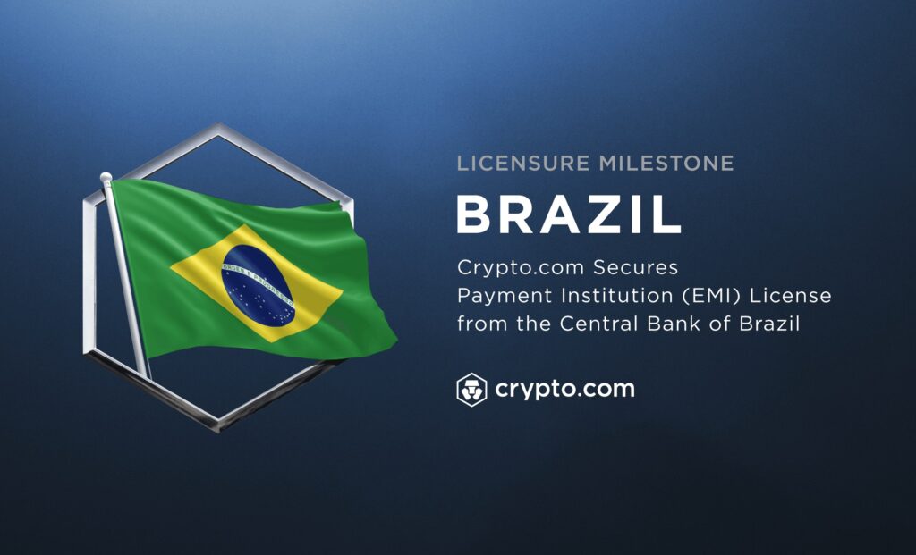 Crypto.com exchange is licensed as a payment institution in Brazil