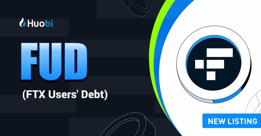 Huobi lists FUD - the token of DebtDAO project "FTX Debt Collection".