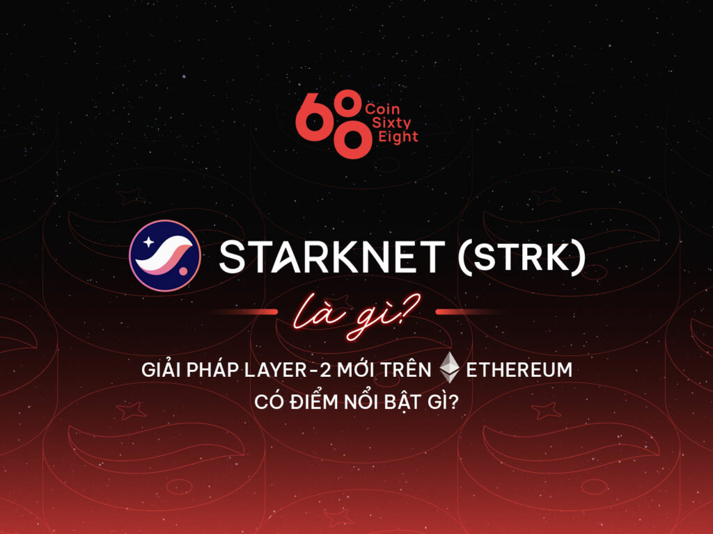 What is StarkNet (STRK)?  What are the highlights of the new Layer-2 platform on Ethereum?