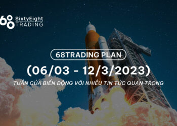 68 Trading Plan (6 March - 12 March 2023) - A week of volatility with many important news