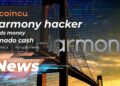 Harmony hacker sends funds tornado income | Latest News 29 June 2022 | Crypto News