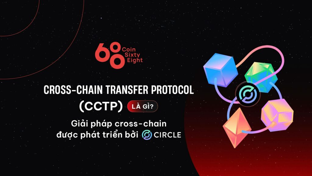 What is Cross Transfer Protocol (CCTP)?  Cross-chain solution developed by Circle