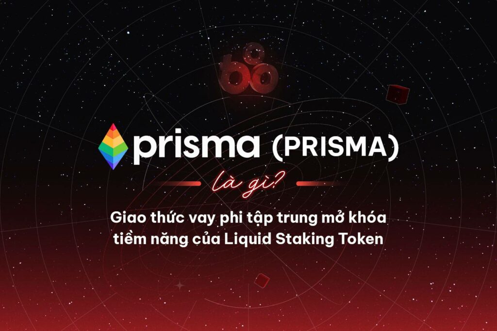 What is Prisma Finance (PRISMA)?  Decentralized lending protocol unlocks the potential of Liquid Staking tokens