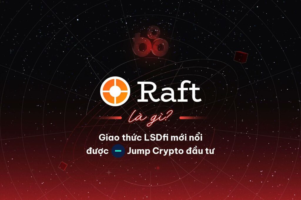 What is Raft?  Jump Crypto invests in emerging protocol LSDfi