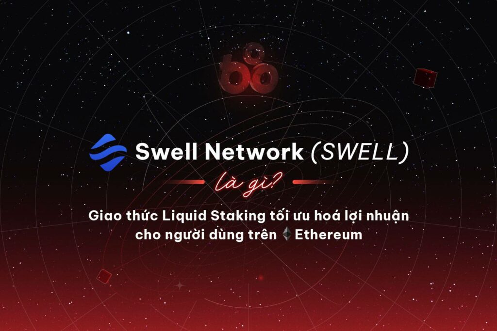 What is the Swell Network (SWELL)?  The Liquid Staking protocol optimizes profits for users on Ethereum