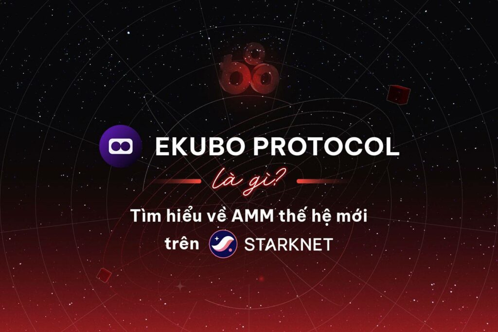 Ekubo Protocol: Next Generation AMM on Starknet