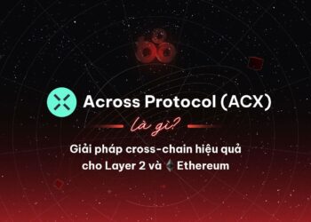 What is Across Protocol (ACX)?  Efficient cross-chain solution for Layer 2 and Ethereum