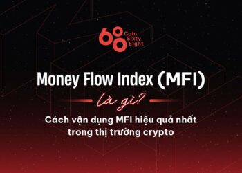 What is Money Flow Index (MFI)?  The most effective way to apply MFI in the cryptocurrency market