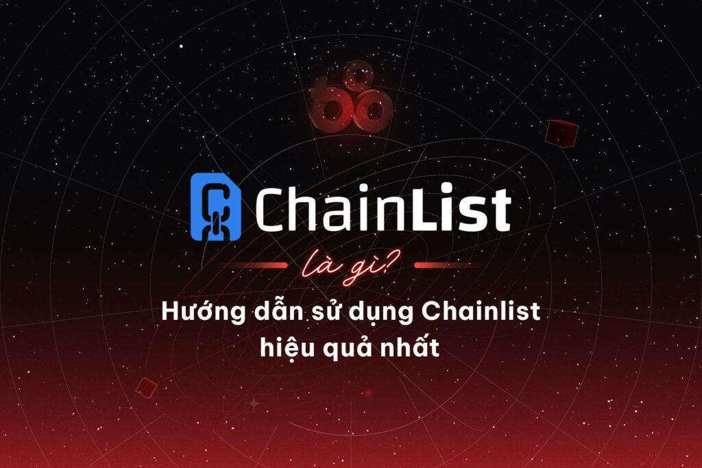 What is ChainList?  Instructions for using Chainlist in the most effective way