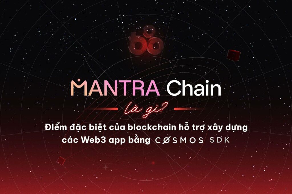 What is the MANTRA chain?  What's special about blockchain is that it supports the creation of Web3 apps using the Cosmos SDK