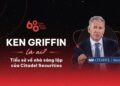 Who is Ken Griffin?  Biography of the founder of Citadel Securities