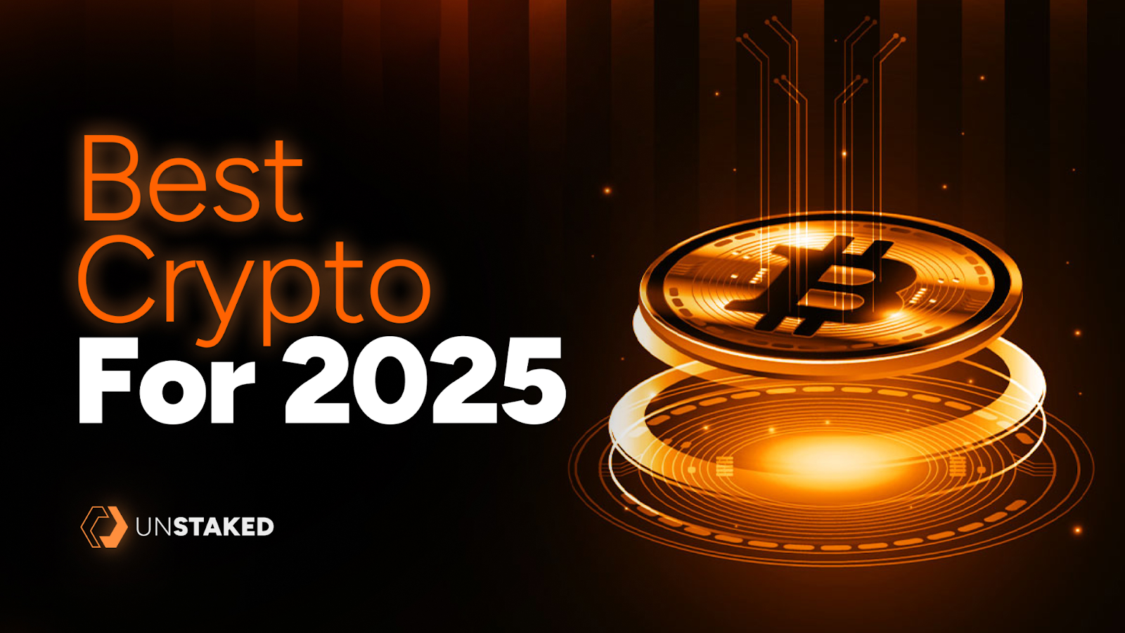 Best Crypto Projects for 2025: Unstaked, Cardano, XRP, Cosmos