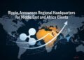ripple announces regional headquarters for middle east and africa clients thumbnail